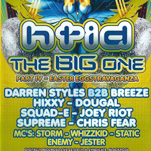 Squad-E (Power Hour) @ HT!D - The Big One - Part IV - Easter 🐣 Eggtravaganza (22/04/2011)