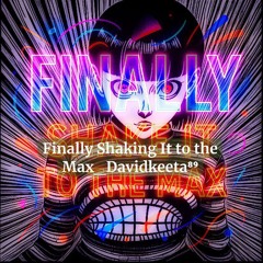 Finally Shaking It to the Max_Davidkeeta⁸⁹.flac