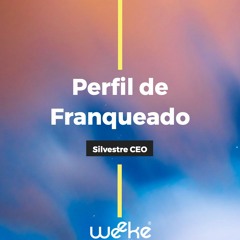 Qual seria o perfil ideal para ter uma franquia Weeke por Silvestre Carvalho