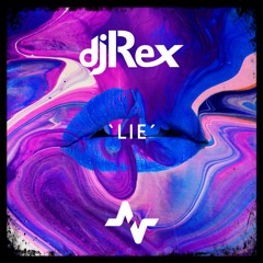 djRex - Lie (Original Mix)[Future Rave]