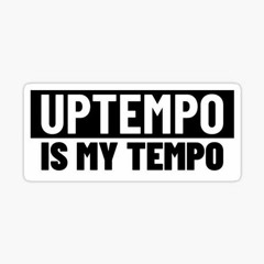 Uptempo Is My Tempo Mix #1