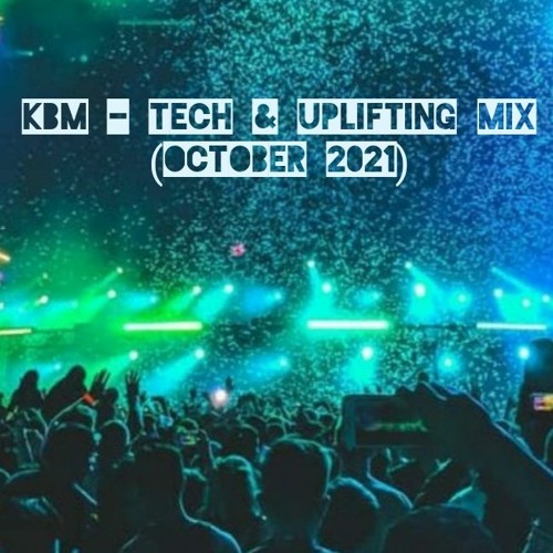 KBM - Tech & Uplifting Mix (October 2021)