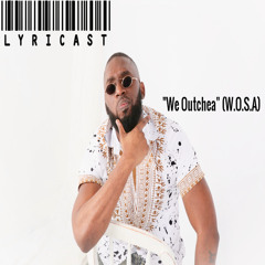 We Outchea (W.O.S.A)