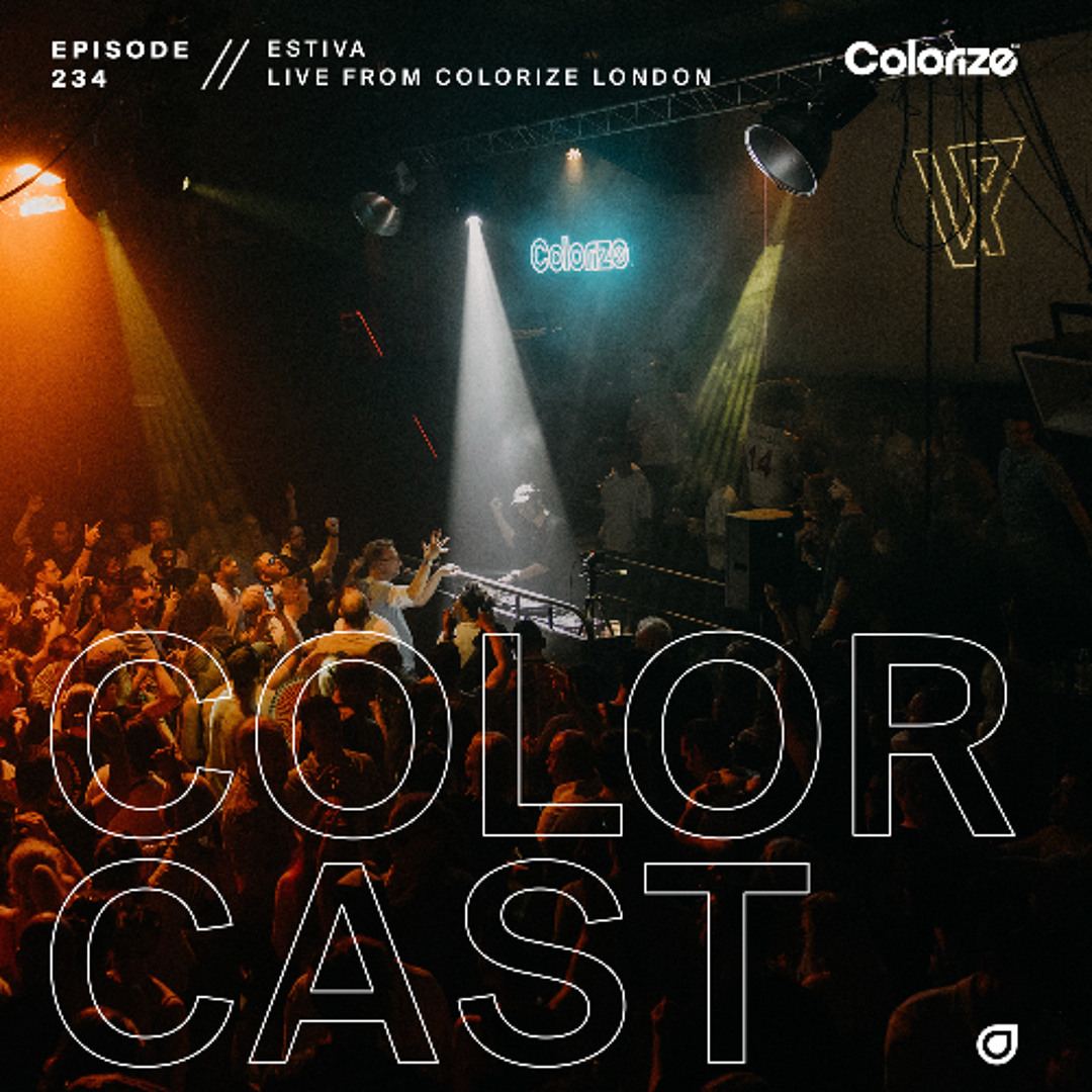 Stream Colorcast Radio 234 with Estiva [Live from Colorize London] by ...