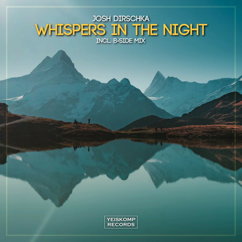 Josh Dirschka - Whispers In The Night (B-Side Mix)