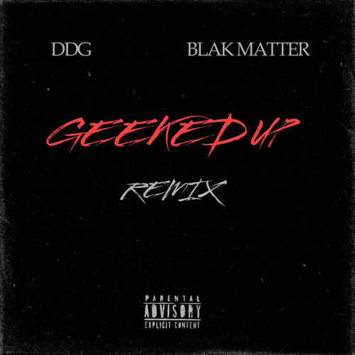 DDG Ft. BLAK MATTER - I’m Geekin (Remix)