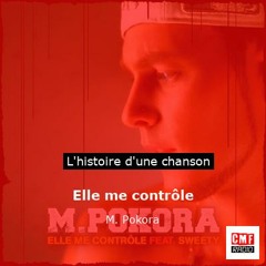 Histoire d'une chanson: Elle me contrôle par M. Pokora