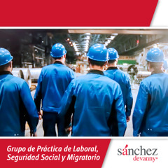 Boletín | 23/Dic/2024 - Reforma a la Ley Federal del Trabajo (“Ley Silla”)