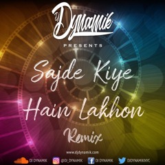 Sajde Kiye Hai Lakhon Remix