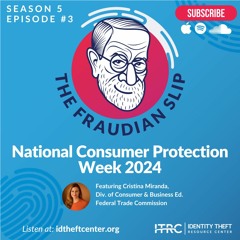 The Fraudian Slip Podcast - National Consumer Protection Week 2024