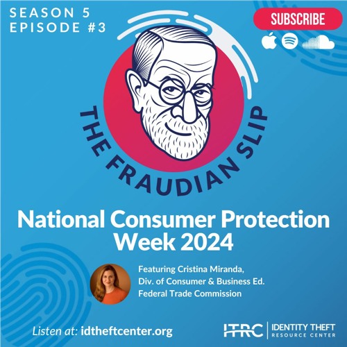 The Fraudian Slip Podcast - National Consumer Protection Week 2024