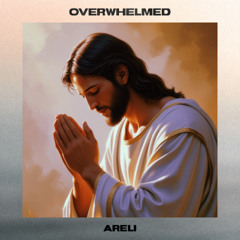 OVERWHELMED