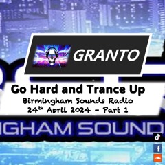 Go Hard and Trance Up - BSR - 24.04.24 Part 1
