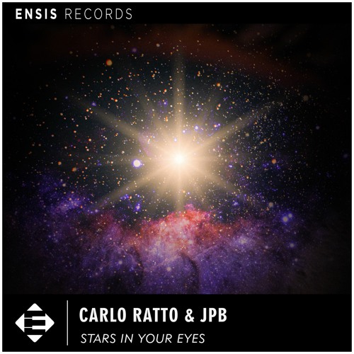 Carlo Ratto & JPB - Stars In Your Eyes (OUT NOW)