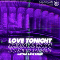 Shouse - Love Tonight (𝐇𝐀𝐘𝐌𝐎 Rave Remix)
