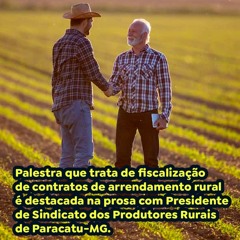 Palestra que trata de fiscalização de contratos de arrendamento rural é destaque na prosa de hoje.