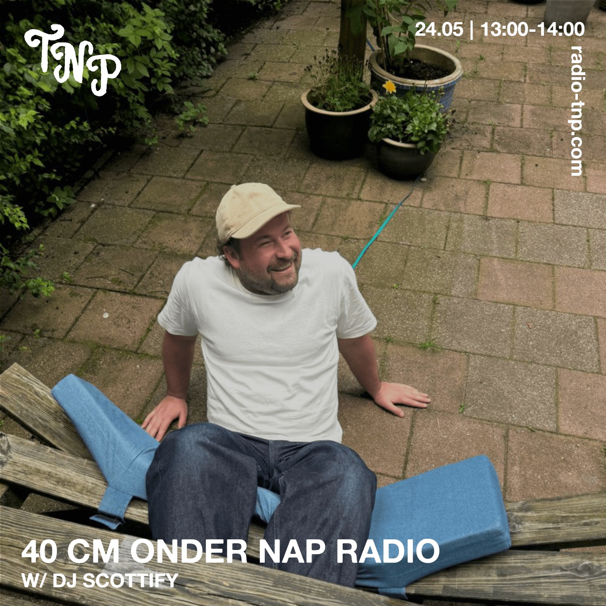 40 cm onder NAP radio w/ dj Scottify