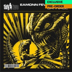 Eamonn Fevah & Manik - Carnage (Original Mix) ON TIDYTWO
