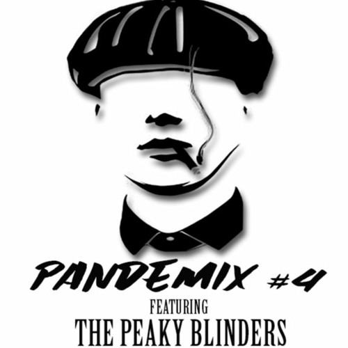 Pandemix #4 Feat Peaky Blinders