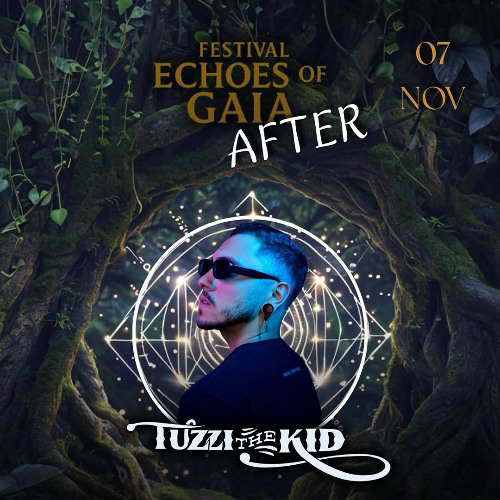 TUZZI THE KID - ECHOES OF GAIA AFETER @SELVAPUB 07/11/2025