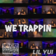 We Trappin (prod. Lord Cielo)