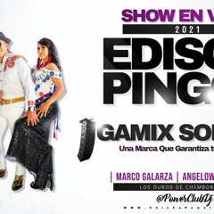 EDISON PINGOS FIAT GAMIX SONIDO show envivo