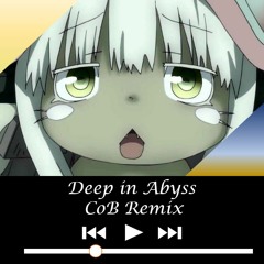 Deep in Abyss(CoB Remix)