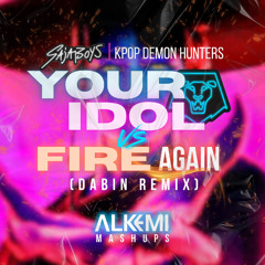 Your Idol vs. Fire Again (Dabin Remix)