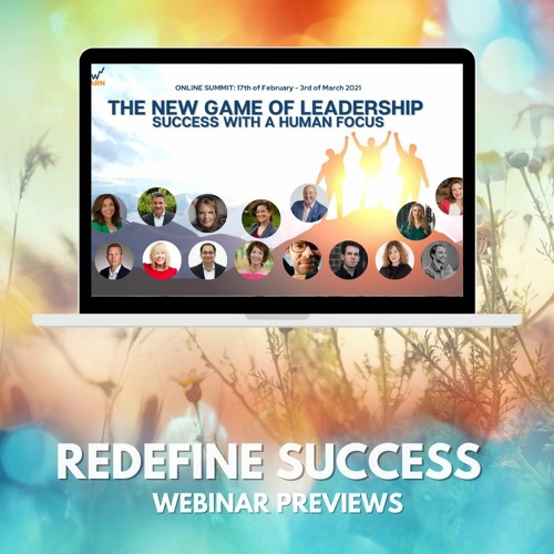 Success and Mindset Redefined. The New Game of Leadership Summit Preview