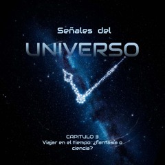 Capitulo 3: Viajar en el tiempo: ¿fantasía o ciencia?