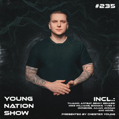 Chester Young - Young Nation Show #235