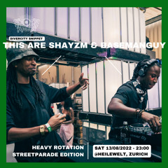 This are Shayzm & Basemanguy | Heavy Rotation Streetparade Edition