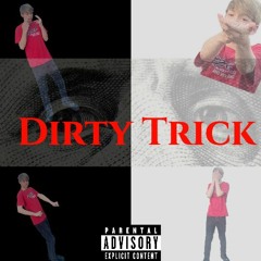 Dirty Trick (prod.treywiththetech)