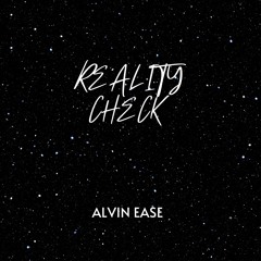 Alvin Ease - Reality Check
