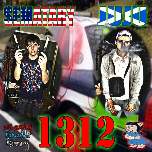 SEMATARY x JUJU - 1312 (COP KILLING ANTHEM)