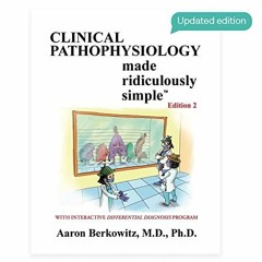 PDF Clinical Pathophysiology Made Ridiculously Simple 2nd Edition An Incredibly Easy Way to Lear
