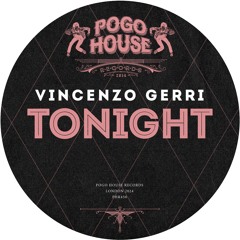 VINCENZO GERRI - Tonight [PHR450] Pogo House Rec