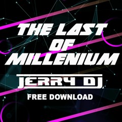 JerryDj_The Last Of Millenium