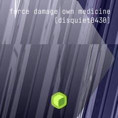 force damage own medicine (disquiet0430)