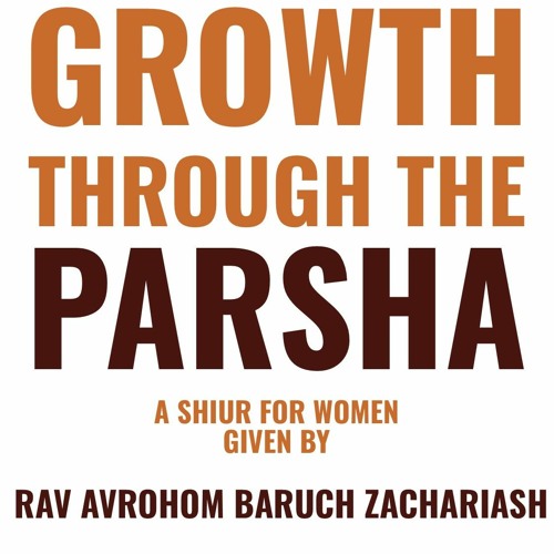 Growth Through the Parsha - Tetzaveh