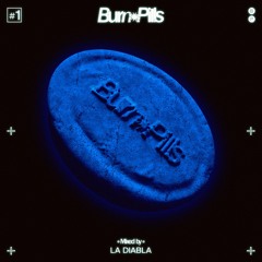 Burn Pills #1 - Studio Sessions