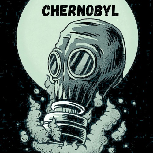 Stream Chernobyl by Maff Effect Listen online for free on SoundCloud