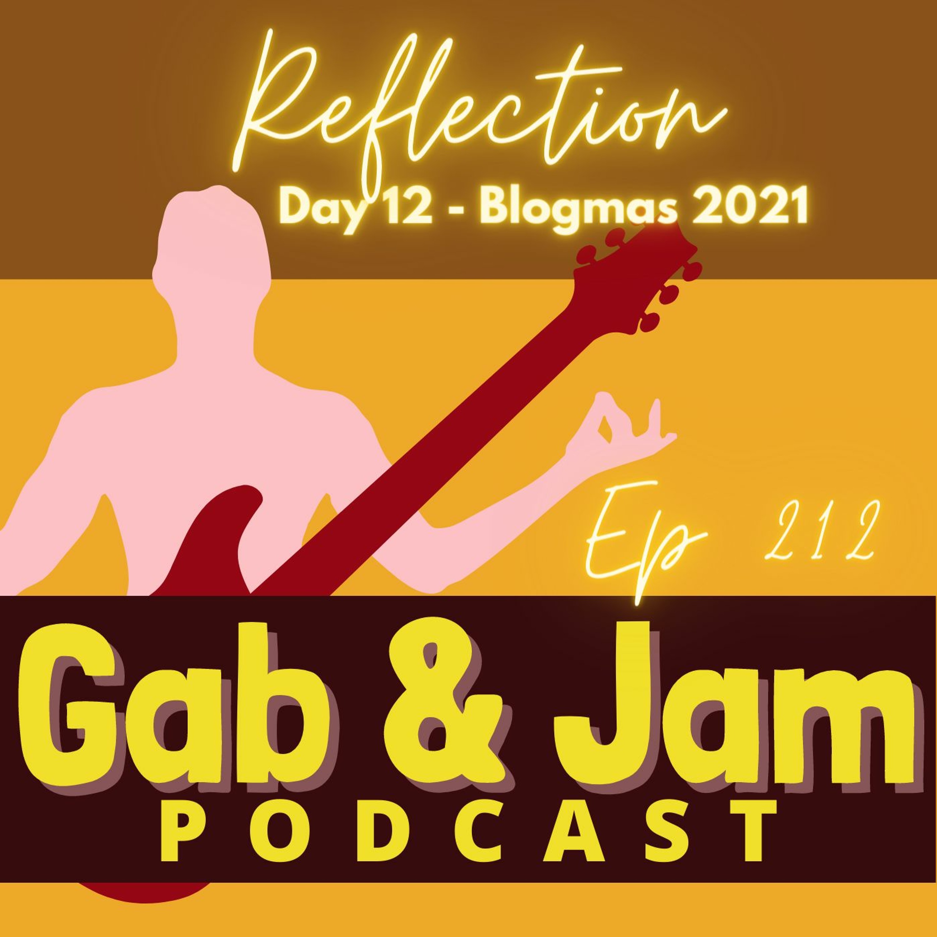 212. The Value Of Reflection (for The D.I.Y. Rock Star) – Day 12 Blogmas Podcast episode artwork