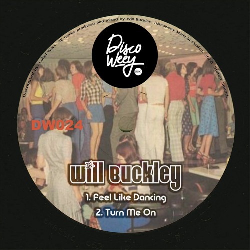Will Buck - Turn Me On DW024
