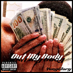 YvngGlory - Out My Body