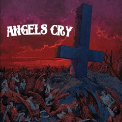 ANGELS CRY