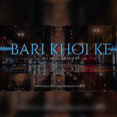 DJ INDI || Bari Khol Ke || The Dub Remix