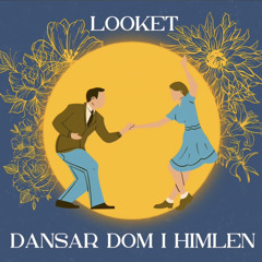 Dansar dem i himmelen-Looket(speedup)