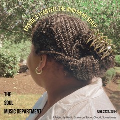 The Soul Music Department EP3: I Can Feel The Wind On My Scalp