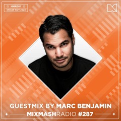 Laidback Luke Presents: Marc Benjamin Guest Mix | Mixmash Radio #287
